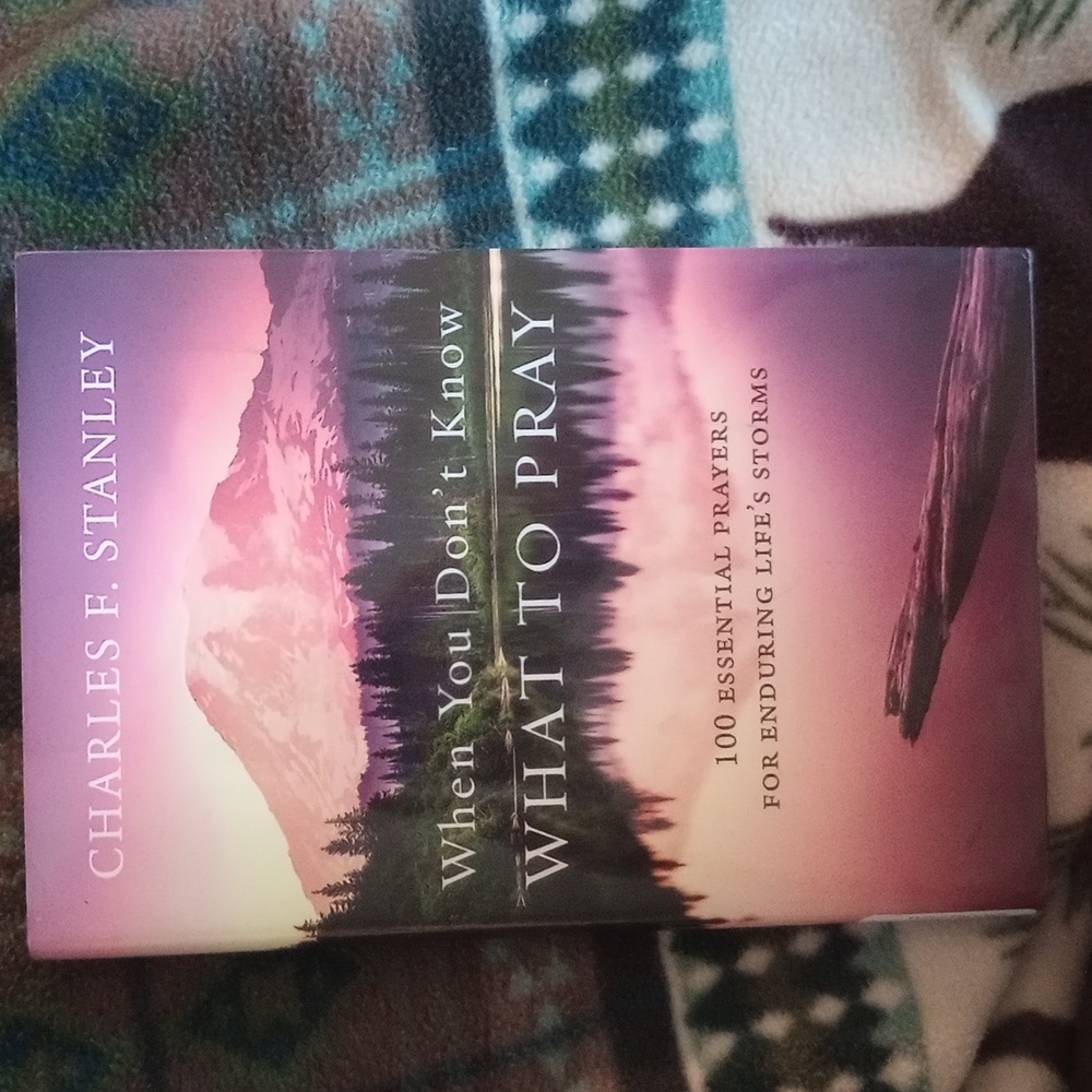 When You Don't Know What to Pray Book by Charles Stanley